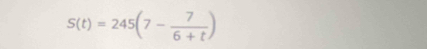 S(t)=245(7- 7/6+t )