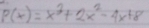 P(x)=x^3+2x^2-4x+8