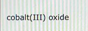 cobalt(III) oxide