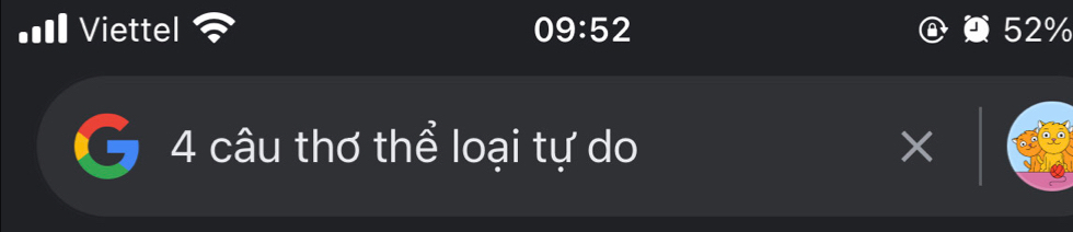 = Viettel 09:52 52%
4 câu thơ thể loại tự do