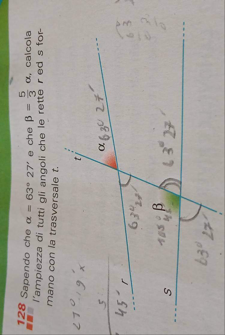 128 Sapendo che alpha =63°27' e che beta = 5/3  α, calcola 
l'ampiezza di tutti gli angoli che le rette red s for- 
mano con la trasversale t.