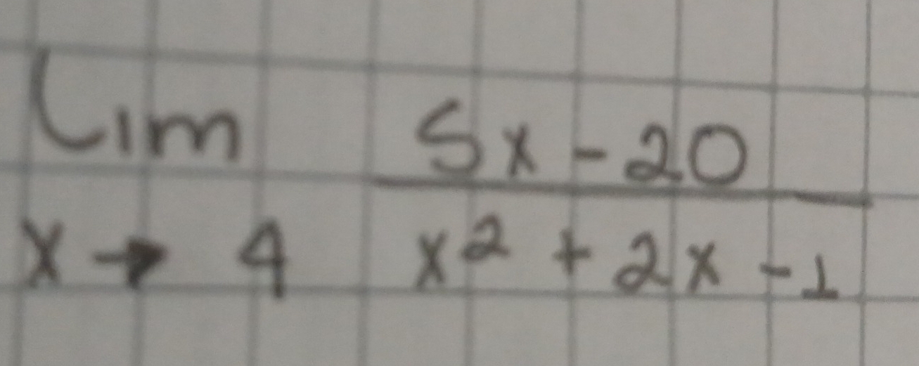 limlimits _xto 4 (5x-20)/x^2+2x-1 