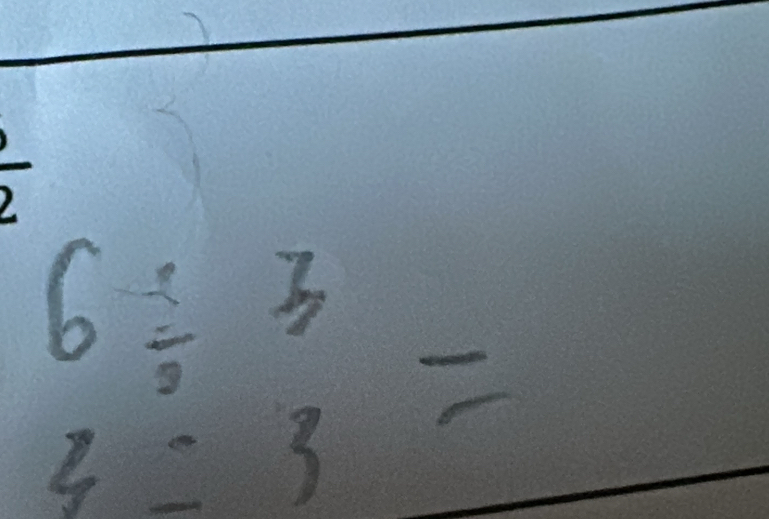 6/ 3 =frac □ 1^21E^(frac T^2)1/21/2
z=3=