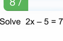 Solve 2x-5=7