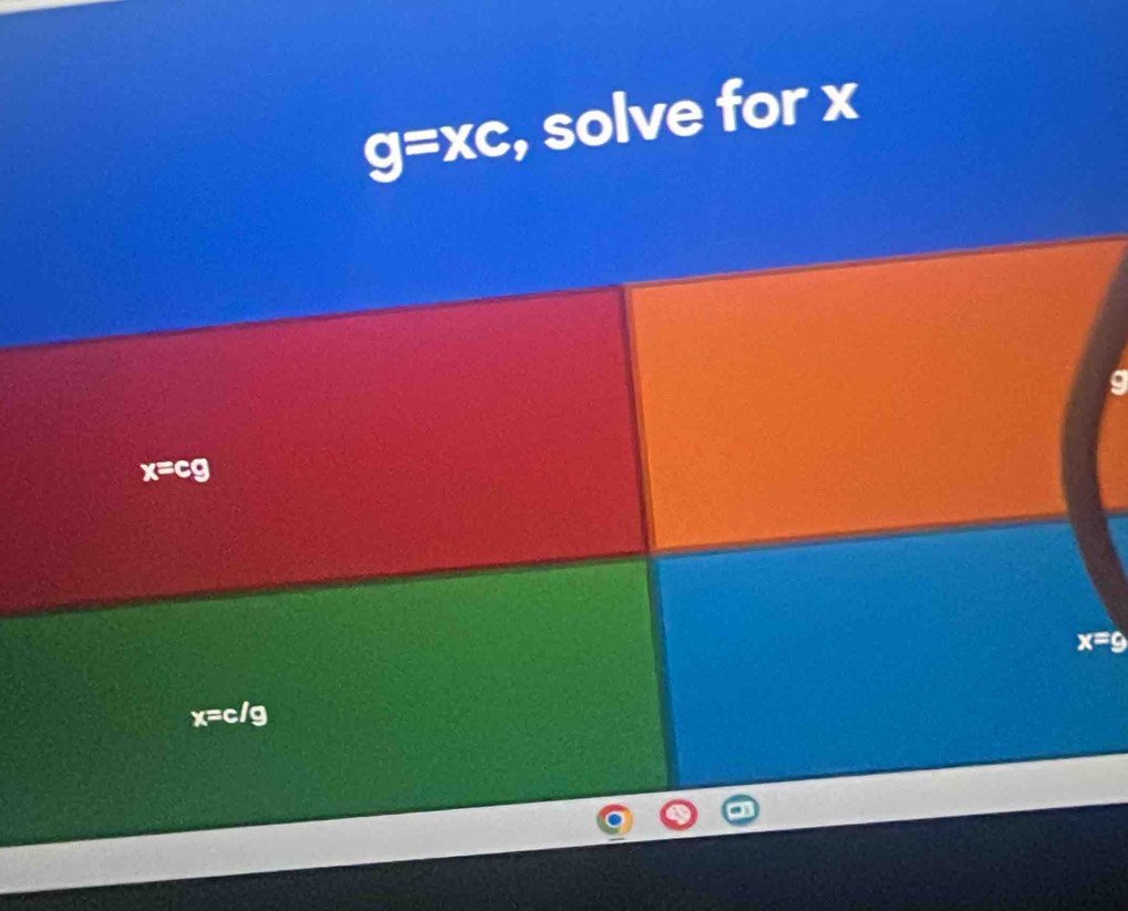 g=xc , solve for x
x=9