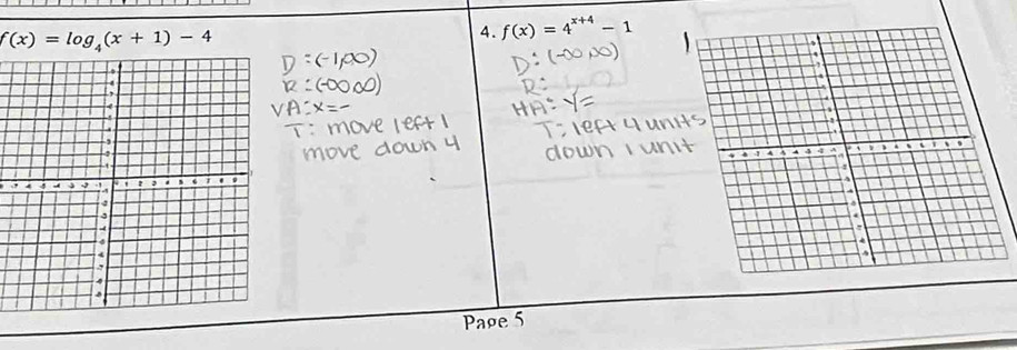 f(x)=log _4(x+1)-4
4. f(x)=4^(x+4)-1