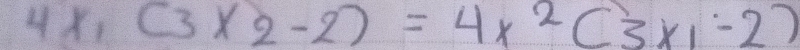 4x_1(3x_2-2)=4x^2(3x_1-2)