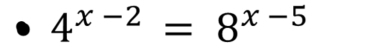 4^(x-2)=8^(x-5)