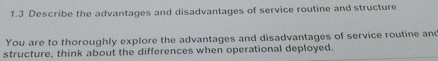 Solved: 1.3 Describe the advantages and disadvantages of service ...