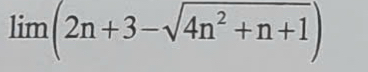 limlimits (2n+3-sqrt(4n^2+n+1))