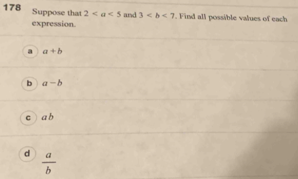 178 Suppose that 2 and 3. Find all possible values of each
expression.
a a+b
b a-b
c ) ab
d  a/b 