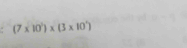 (7* 10^3)* (3* 10^4)