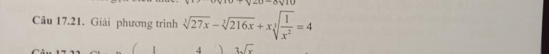 Giải phương trình sqrt[3](27x)-sqrt[3](216x)+xsqrt[3](frac 1)x^2=4
1 4 3sqrt(x)