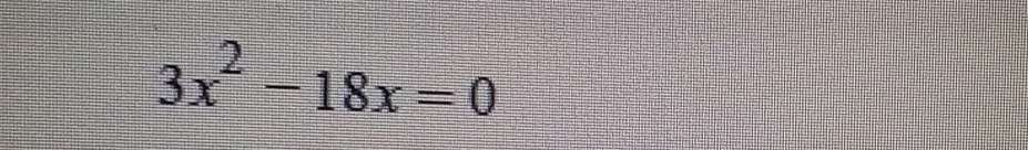 3x^2-18x=0