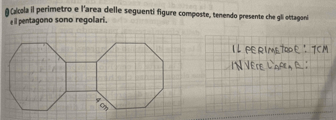 Calcola il perimetro e l’area delle seguenti figure composte, tenendo presente che gli ottagoni 
e il pentagono sono regolari.