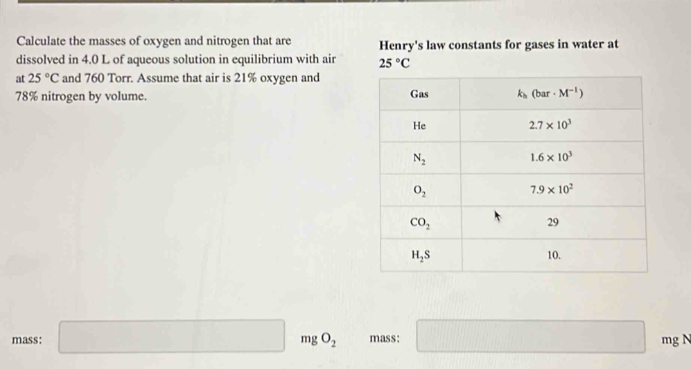 Solved: Calculate the masses of oxygen and nitrogen that are Henry's ...