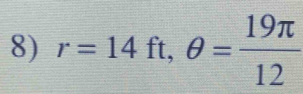 r=14ft, θ = 19π /12 