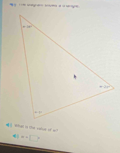 uldgram shows a u angle.
What is the value of w?
D) w=□°