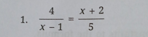  4/x-1 = (x+2)/5 