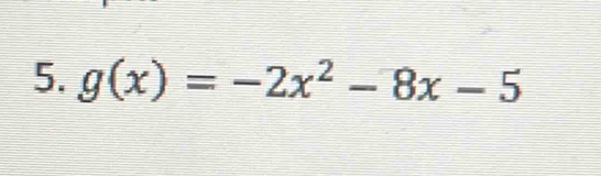 g(x)=-2x^2-8x-5