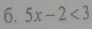 5x-2<3</tex>