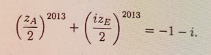 (frac z_A2)^2013+(frac iz_E2)^2013=-1-i.