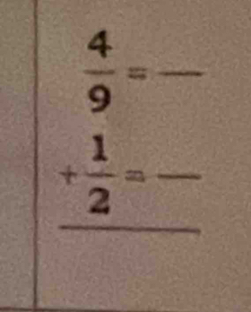  4/9 =frac 
_ + 1/2 =frac 
^circ 