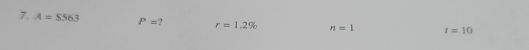 A=SS63 P= ? r=1.2% n=1 t=10