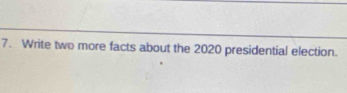 Write two more facts about the 2020 presidential election.