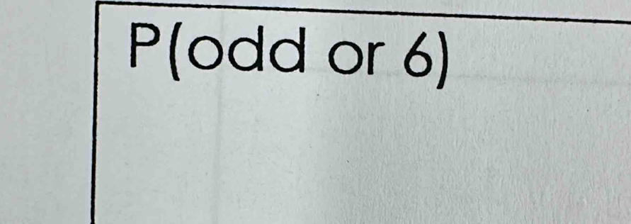 P(odd or 6)