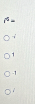 /^6=
-i
1
-1
i