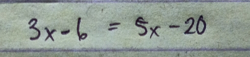 3x-6=5x-20