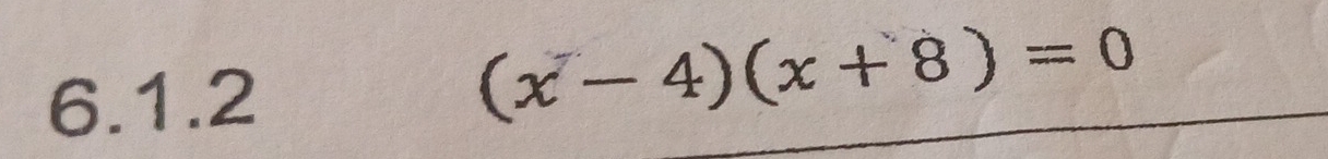 (x-4)(x+8)=0