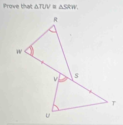 Prove that △ TUV≌ △ SRW.