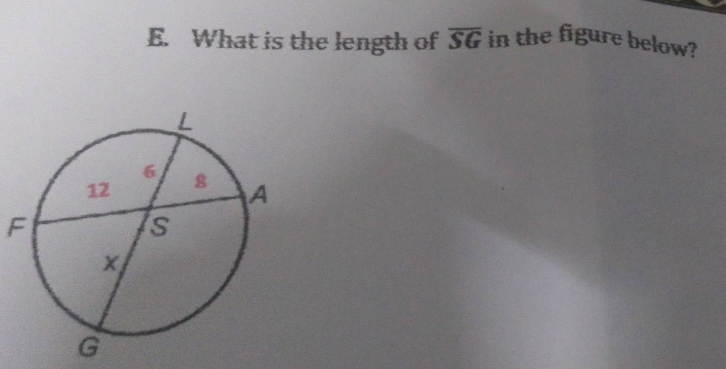 What is the length of overline SG in the figure below?
F