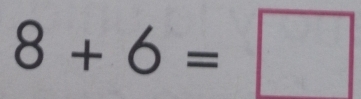 8+6=□