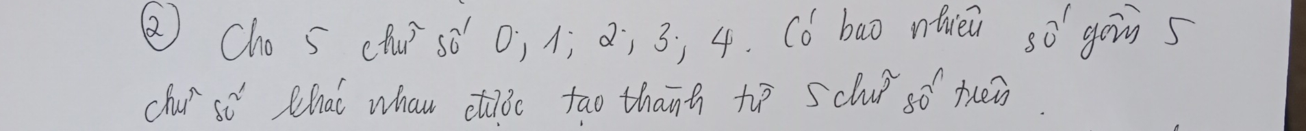 ② Cho S chuí sǒ" Ö¡ à¡ à; 3; 4. Có bao ntièi 50^(2-) goin s 
chu sc What whan etaǒc too thanh to schuó só thén