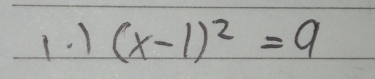 ) (x-1)^2=9