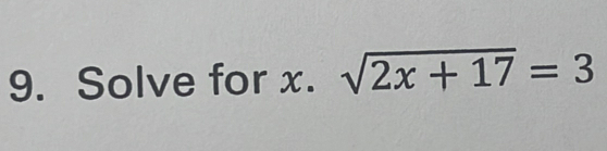 Solve for x. sqrt(2x+17)=3