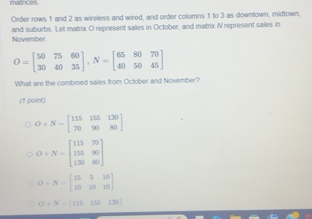 Solved: matrices. Order rows 1 and 2 as wireless and wired, and order ...