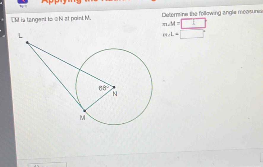 Solved: Try It LM is tangent to ⊙N at point M. Determine the following ...