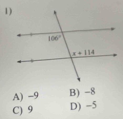 A) -9 B) -8
C) 9
D) -5