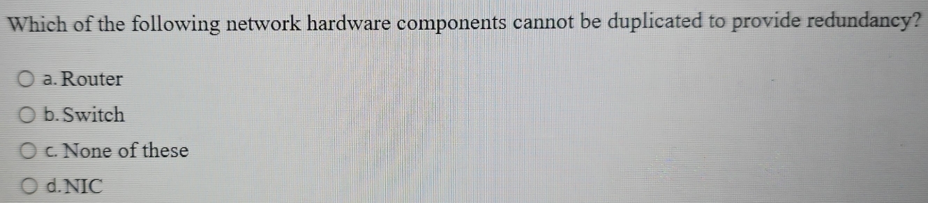 Solved: Which of the following network hardware components cannot be ...