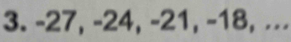 -27, -24, -21, -18, ...