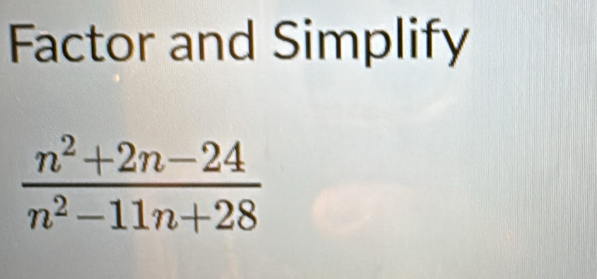 Factor and Simplify