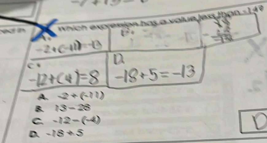 k

W
C
A. −2 + (
B. 13 − 28
C.
D. =