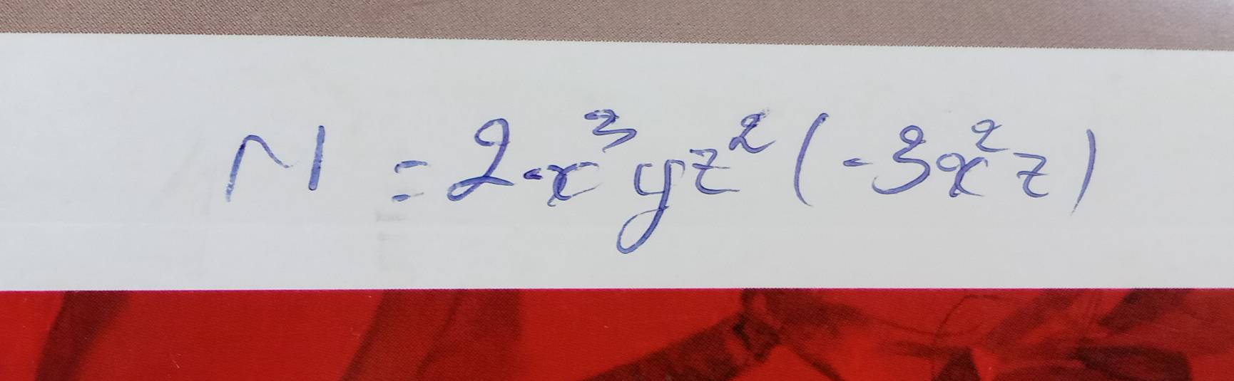 N=2x^3yz^2(-3x^2z)