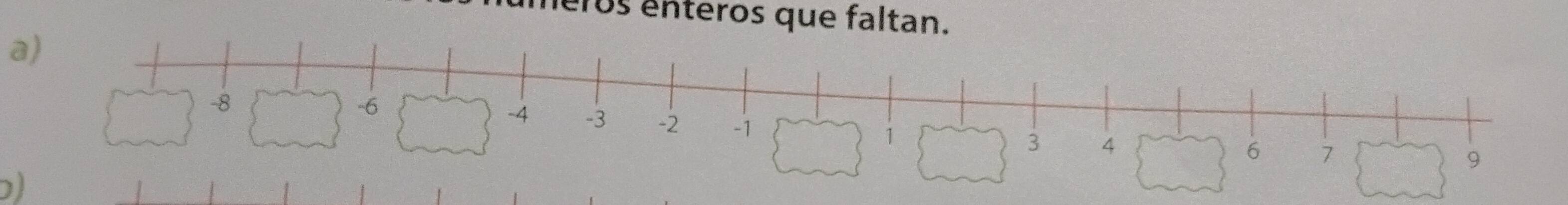 iéros enteros que faltan. 
a) 
)