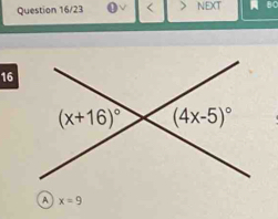 Question 16/23 NEXT BC
16
A x=9