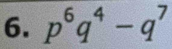 p^6q^4-q^7